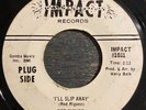 Garage-Psych DJ 45 - Rod Riguez (Sixto Rodriguez) - I'll Slip Away - Impact