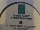 Dj Red Alert & Mike Slammer Dont Need Your Love/in Effect -Slammin Vinyl Rar 003