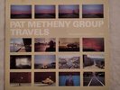Pat Metheny Group Travels [Doppel-LP]. Pat Metheny Group: