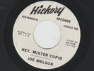 TEEN UPTEMPO bw DOOWOP 45 JOE MELSON- HEY MISTER CUPID - HEAR-1961 PROMO HICKORY