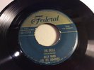 DOMINOES-FEDERAL 12114-THE BELLS/PEDAL PUSHIN' PAPA-R&B DOO-WOP GOLD-TOP 45 1952