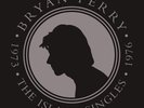 Bryan Ferry - The Island Singles 1973-1976 (RSD 2016)  6x7