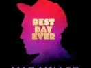 Miller, Mac - Best Day Ever [LP] $40