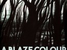 A Blaze Colour - Against The Dark Trees Beyond (Vinyl LP - 1982 - EU - Reissue)