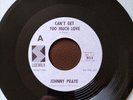 Northern Soul Johnny Praye - Cant Get Too Much Love 7