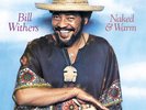 Bill Withers Naked & Warm 180g 1LP Black Vinyl 2017 Music on Vinyl MOVLP1870
