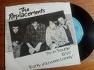 The Replacements – I'm In Trouble 1980 1st press Vinyl, 7
