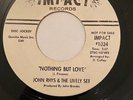 NORTHERN SOUL ORG NOTHING BUT LOVE JOHN RHYS & THE LIVERLY SET MINT- IMPACT DEMO
