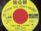 Spyder Turner - I CAN'T MAKE IT ANY MORE / DON'T HOLD BACK - MGM K13692 DJ Promo