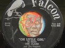 HEAR Dee Clark 45 Oh Little Girl / Wondering FALCON R&B rocker Little Richard