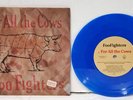 FOO FIGHTERS For All The Cows / Wattershed ORIG 1995 UK Blue Vinyl 7