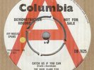 THE DAVE CLARK FIVE*CATCH US IF YOU CAN*DEMO*BEAT*THE COLUMBIA LABEL*HEAR IT