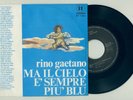 D- RINO GAETANO - Ma il cielo è sempre più blu - 45gg. - IT ZT-7060 -Ex / Ex