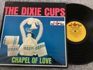 THE DIXIE CUPS -CHAPEL OF LOVE- USA  LP on RED BIRD LABEL- RBS 20-100 -FREE POST