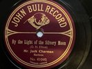 MUSIC HALL: JACK CHARMAN - ‘BY THE LIGHT OF THE SILVERY MOON’ JOHN BULL 78 E+