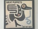 MEAT PUPPETS Out My Way Vinyl Record VG+ 1986 SST Records SST 049 Pressing Rock