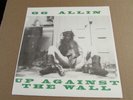 GG ALLIN Up Against The Wall 7