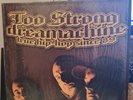Too Strong-Dreamachine LP Rare