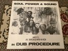 Soul Power & Sound Meets Al Breadwinner  In Dub Procedure , Hornin’ Label