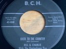 Bill & Charlie -Back To The Country- Indiana Country Bopper 45 on B.C.H. - Hear