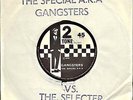 The Special A.K.A.* Vs. The Selecter - Gangsters / The Selecter, 7
