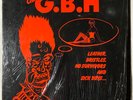 CHARGED G.B.H Leather Bristles No Survivors Sick Boys Vinyl Record Album Combat