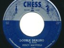 PERCY MAYFIELD - Double Dealing / Are You Out There - CHESS - R&B Blues 45