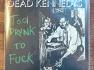 DEAD KENNEDYS: Too Drunk to Fuck 7