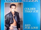 Grant Miller – Colder Than Ice / Red For Love 12