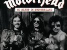 Motorhead - No Sleep In Switzerland (NEW)