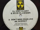 DJ Red Alert & Mike Slammer – Don't Need Your Love / In Effect