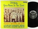 Maddox Brothers & Rose - I'll Write Your Name In Sand LP - King No Crown Mono