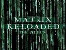 Matrix Reloaded (Music From And Inspired By The Motion Picture) - The Matrix Rel
