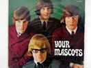 THE MASCOTS YOUR MASCOTS DECCA LK4704 SWEDEN 65.GERMAN-ORIGINAL VINYL LP