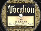 Vocalion #1063: Blind Joe Taggart/Emma Taggart-I'll Be Satisfied/On That Train V