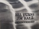 Undercurrent by Jim Hall Bill Evans