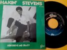 SHAKIN STEVENS-YOU DRIVE ME CRAZY -7