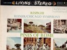 Respighi Reiner Chicago - Pines Of Rome & Fountains Of Rome Vinyl LP