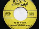 MEDIEVAL MORNING BLUES - TO BE IN LOVE / COME ON UP - ROCK 45