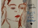 SONIC YOUTH BULL IN THE HEATHER UK 10