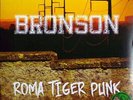 Bronson – Roma Tiger Punk LP