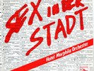 Hotel Morphila Orchester - Sex In Der Stadt / Liebe Ist Katastrofal (7