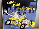 BILL HAILEY AND HIS COMETS DIM DIM THE LIGHTS DECCA ED 2209 EP