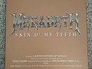 Megadeth - Skin O' My Teeth. Very Ltd Ed 10