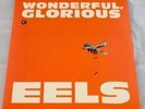 EELS - WONDERFUL GLORIOUS - 2 X 10
