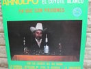 Arnulfo El Coyote Blanco Pa' Que Son Pasiones Vinyl Record LP VG+ Album