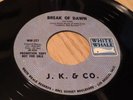 J.K. & CO. BREAK OF DAWN 45 7