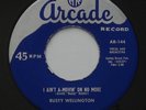 Country Bopper RUSTY WELLINGTON I Ain't A-Movin On No More ARCADE 45 HEAR