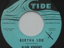 Rockabilly ALAN KNIGHT Bertha Lou / What's The Matter With EX TIDE 45 HEAR