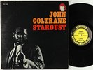 John Coltrane - Stardust LP - Prestige - PRLP 7268 Mono DG RVG